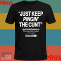 Streetx Just Keep Pinging The Cunt Jack Della Maddalena Welterweight World Champion 11 05 2025 Shirts
