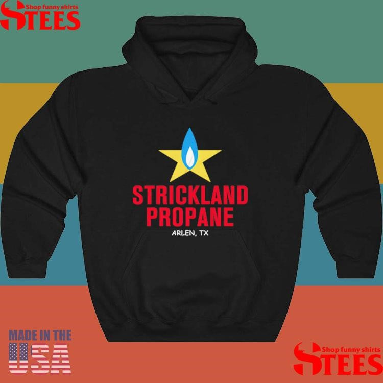 Strickland Propane Arlen Tx Shirts