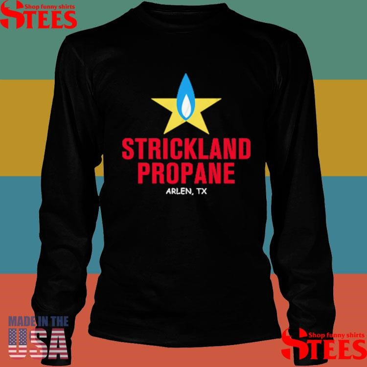 Strickland Propane Arlen Tx Shirts