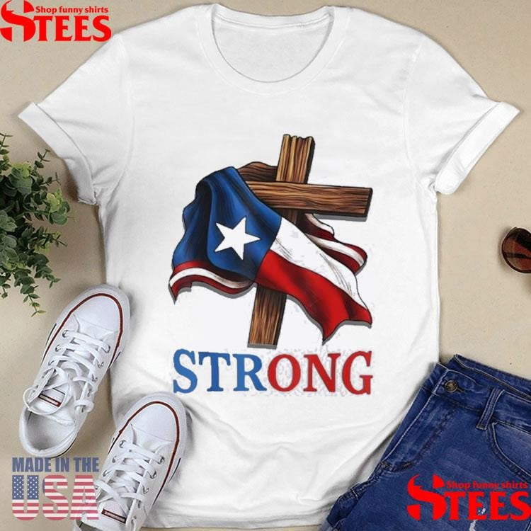 Strong Texas Flag Cross Christian Texas Pride 2025 T-shirt