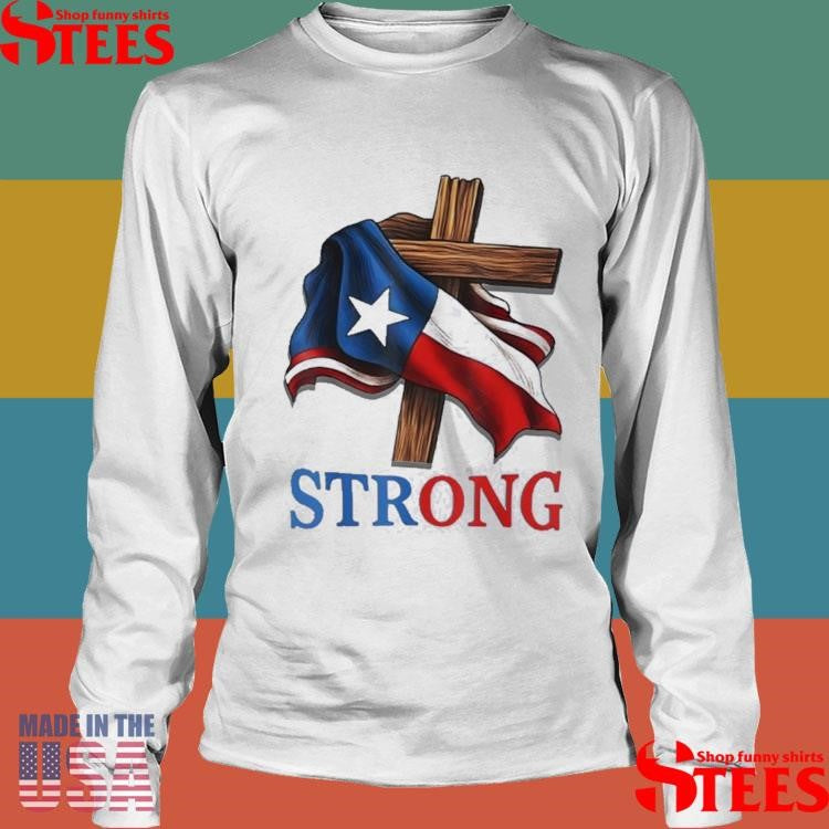 Strong Texas Flag Cross Christian Texas Pride 2025 T-shirt