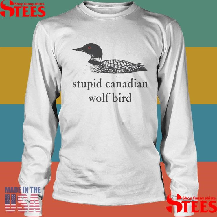 Stupid Canadian Wolf Bird Heated Rivalry T-shirt