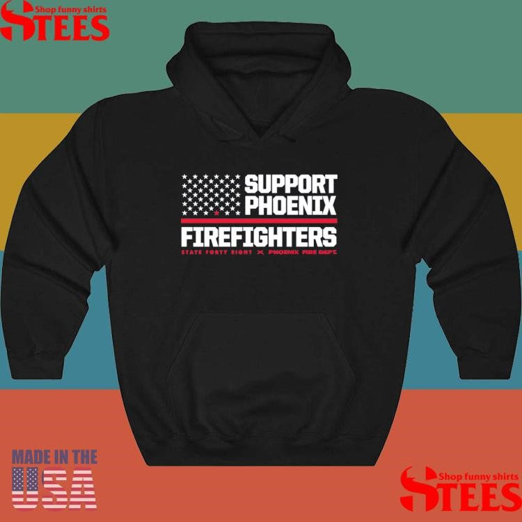 Support Phoenix Firefighters State Forty Fight T-shirt