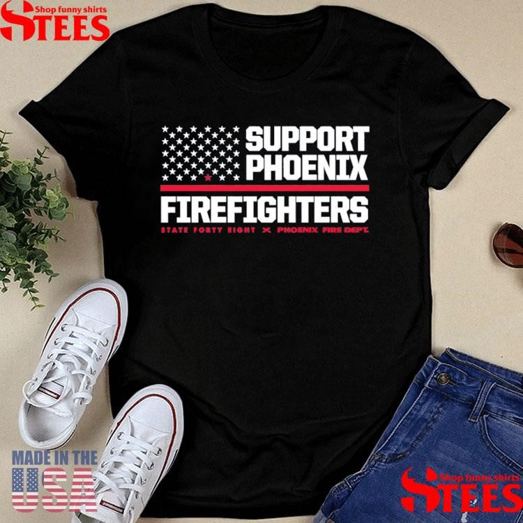 Support Phoenix Firefighters State Forty Fight T-shirt