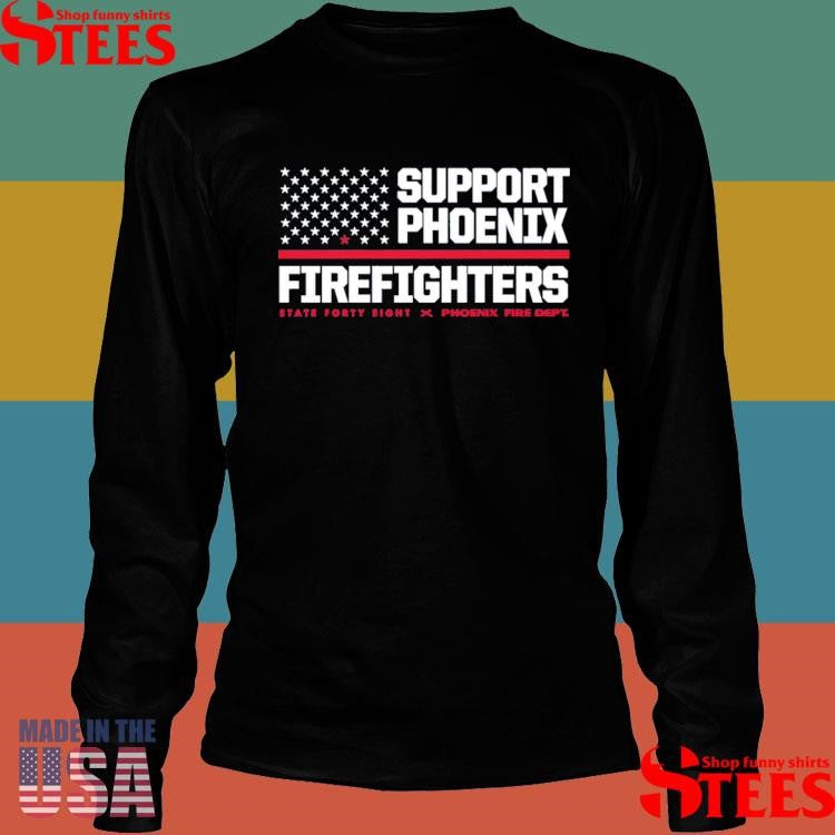Support Phoenix Firefighters State Forty Fight T-shirt