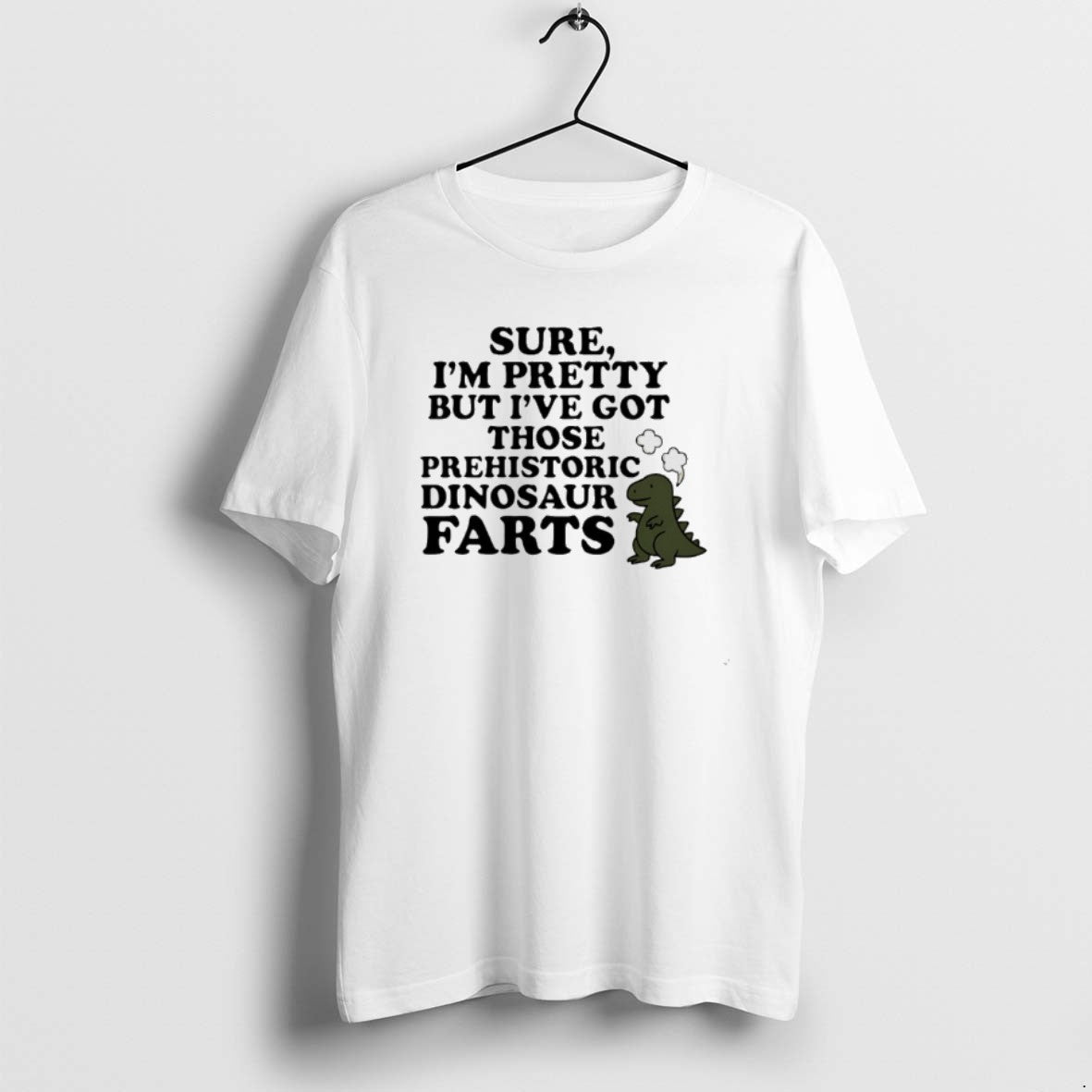 Official Sure Im Pretty But Ive Got Those Prehistoric Dinosaur Farts T-Shirts, Hoodie, Sweatshirt | CiraTrend.com