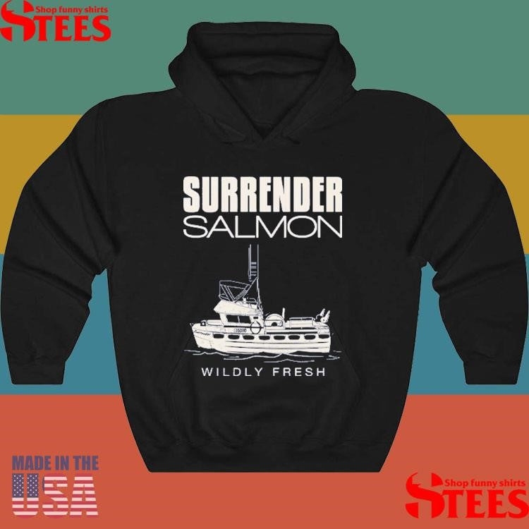 Surrender Salmon Wildly Fresh Shirts