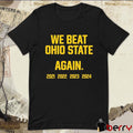 Swanky Wolverine We Beat Ohio State Again 2021 – 2024 t-shirt