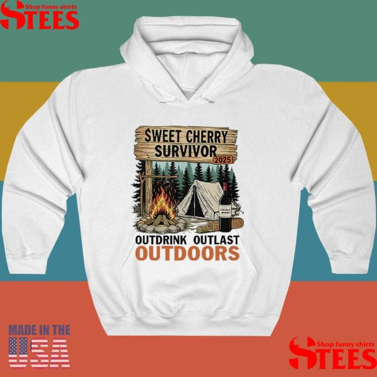 Sweet Cherry Survivor 2025 Outdrink Outlast Outdoors T-shirts