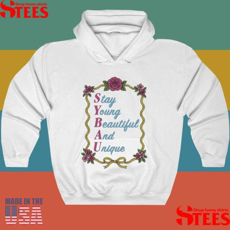 Sybau Stay Young Beautiful And Unique Shirts