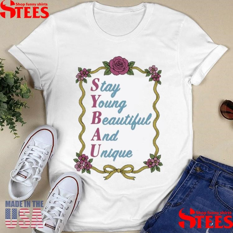 Sybau Stay Young Beautiful And Unique Shirts