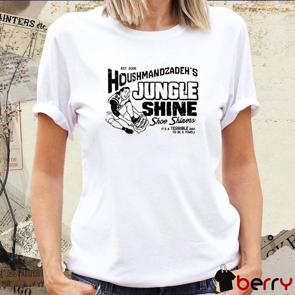 T.J. Houshmandzadeh’s Jungle Shine Shoe Shiner It’s A Terrible Day To Be A Towel Est 2005 t-shirt