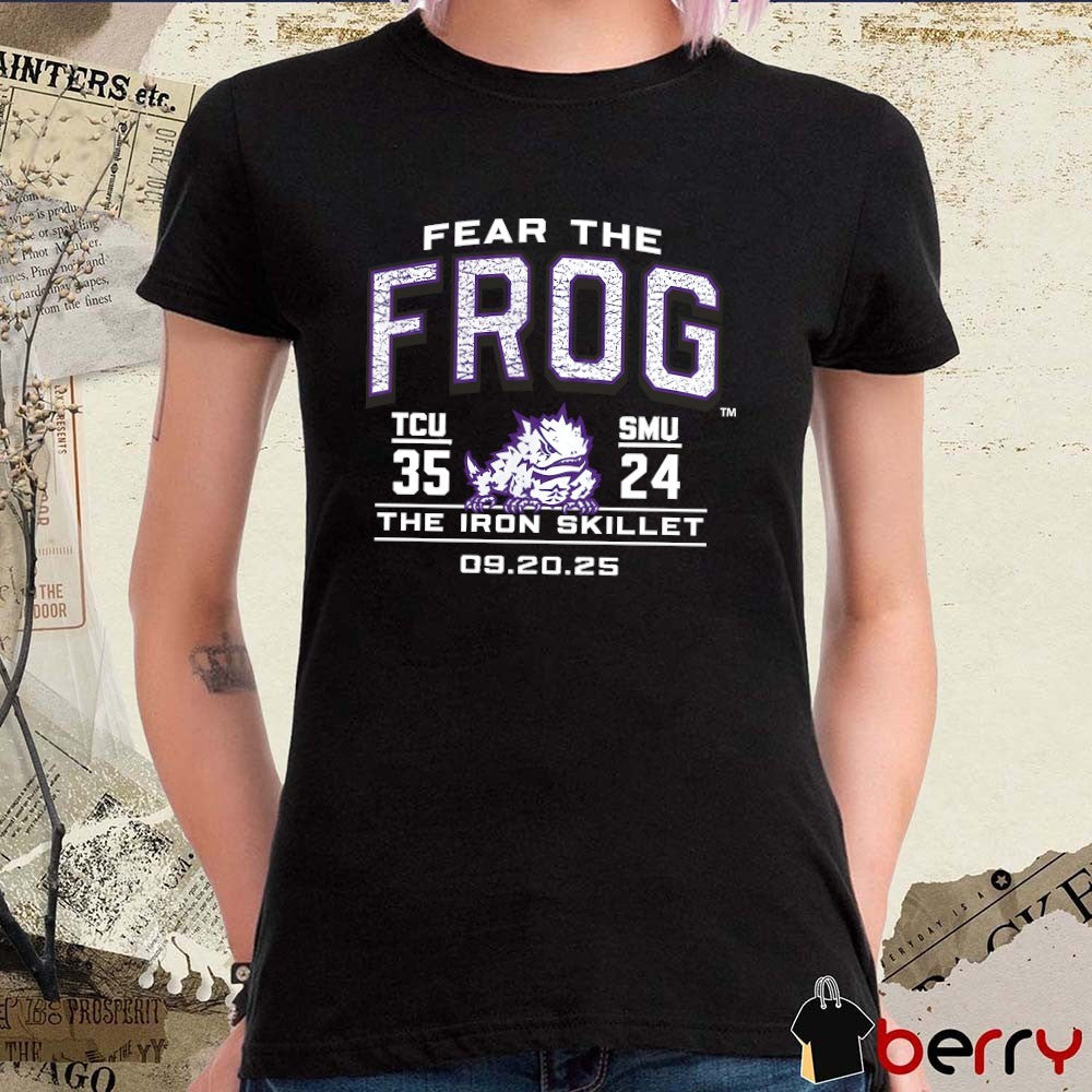 TCU Horned Frogs vs. SMU Mustangs Fear The Frog The Iron Skillet 09.20.2025 Score t-shirt
