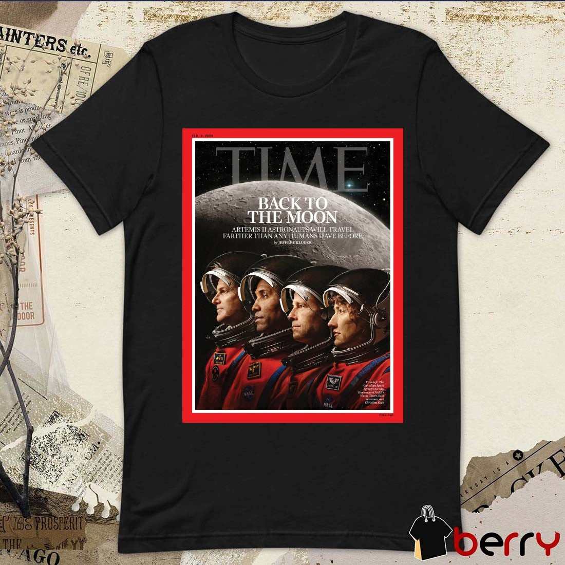 TIME Back To The Moon Artemis II Astronauts Will Travel Farther Than Any Humans Have Before Poster t-shirt