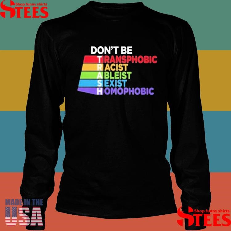 Tabitha Brown Don’t Be Trash Transphobic Racist Ableist Sexist Homophobic T-shirts