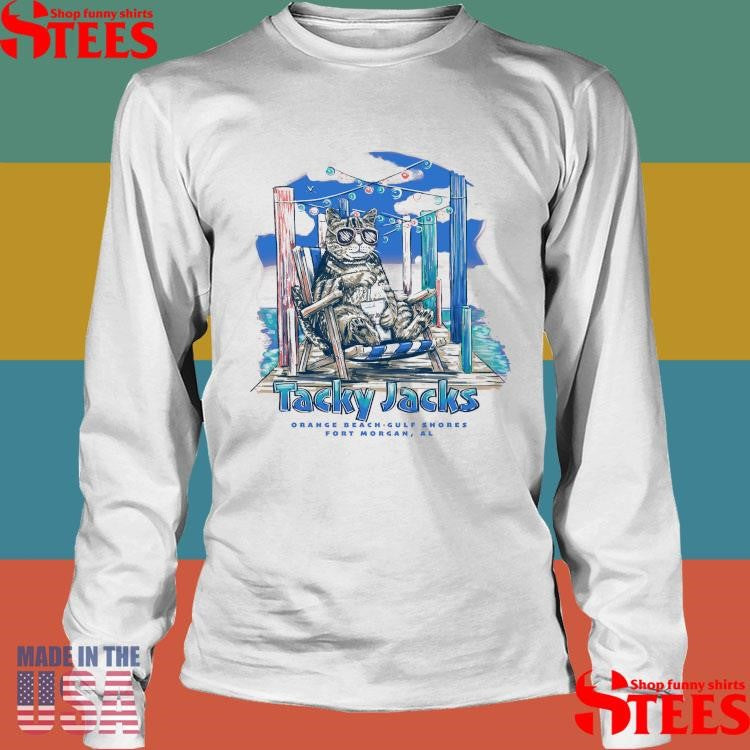 Tacky Jacks Orange Beach Gulf Shores Fort Morgan Al Shirts