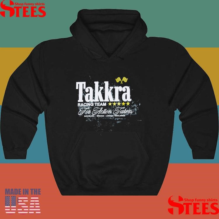 Takkra Racing Team For Action Takers Shirts