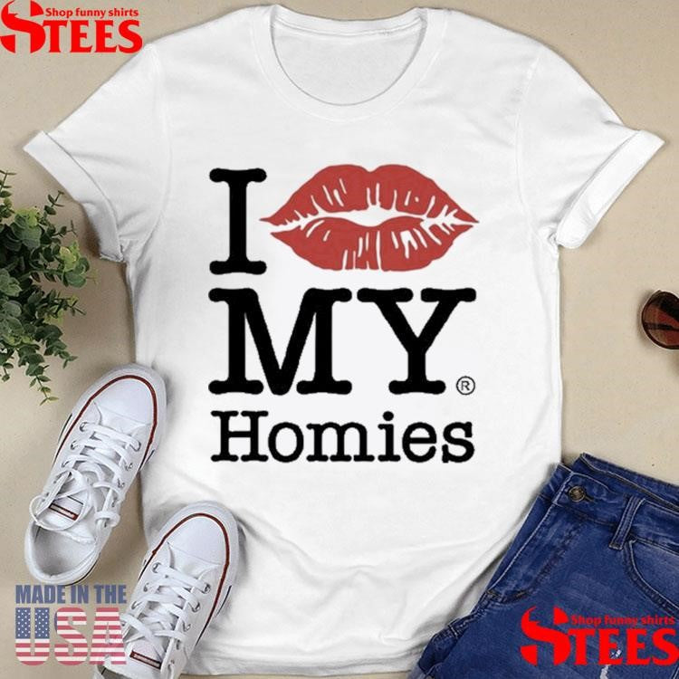 Tan Clemons I Love My Homies T-shirt