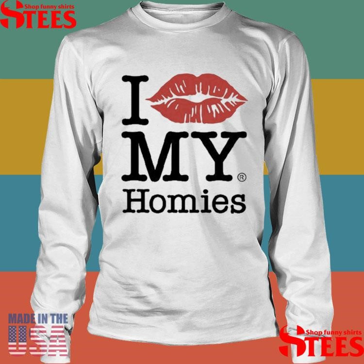 Tan Clemons I Love My Homies T-shirt