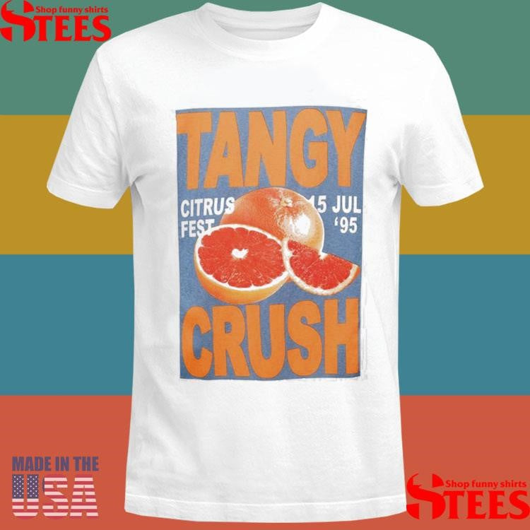 Tangy Citrus Fest 15 Jul 95 Crush Shirts