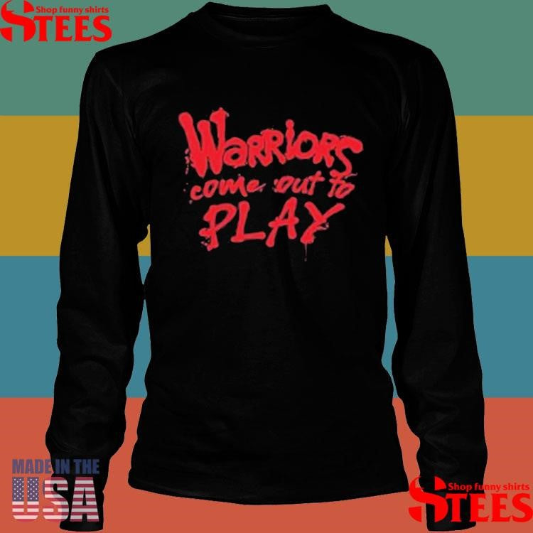 Tari Eason Warriors Come Out To Play Shirts