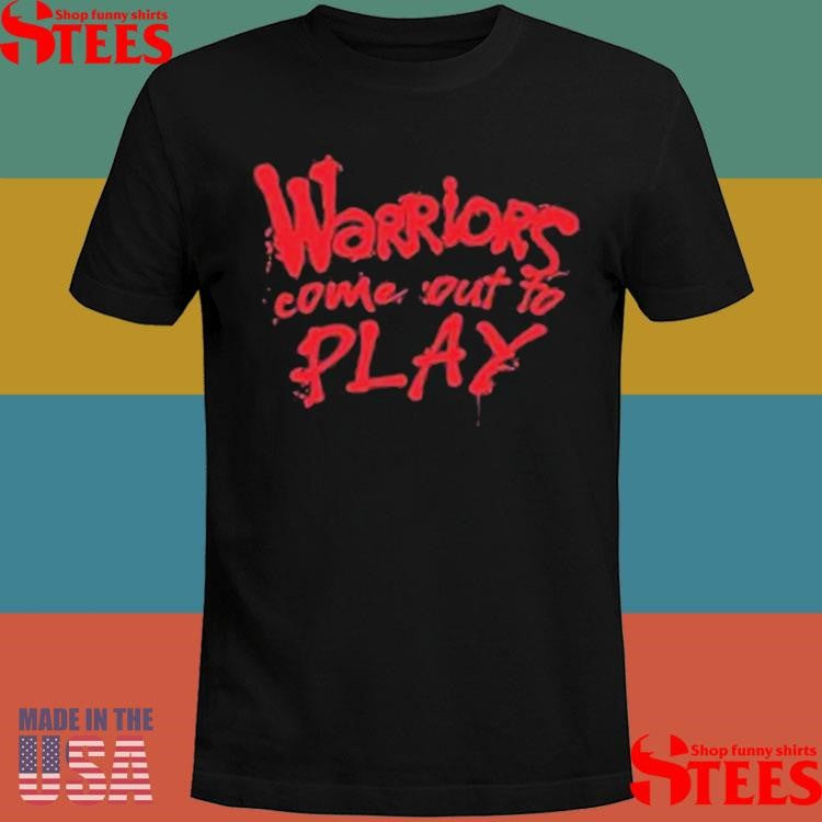 Tari Eason Warriors Come Out To Play Shirts
