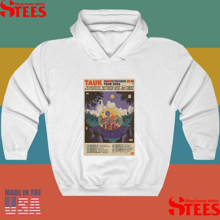 Tauk Somewhere Between Here And There Tour 26 T-shirt