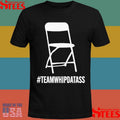 Team Whip Dat Ass T-shirts