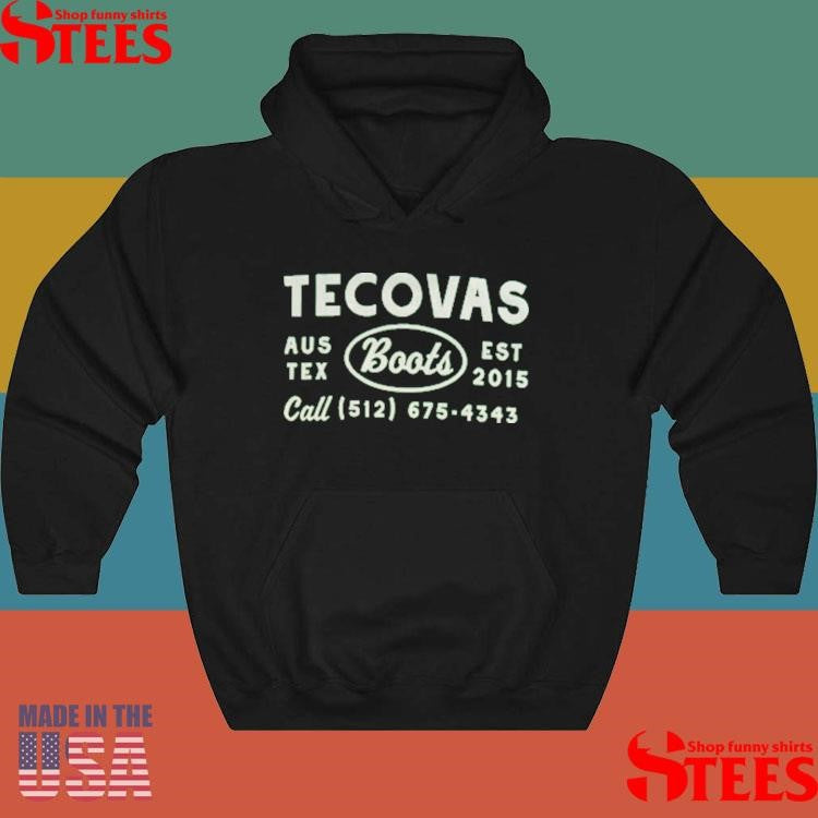 Tecovas Aus Tex Boots Est 2015 Call 512 675 4343 Shirts
