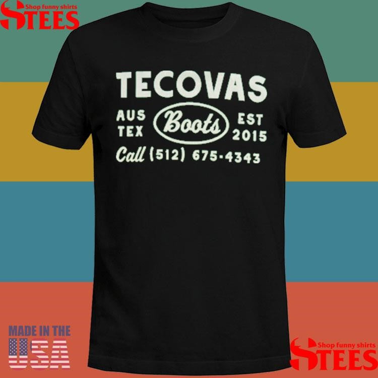 Tecovas Aus Tex Boots Est 2015 Call 512 675 4343 Shirts