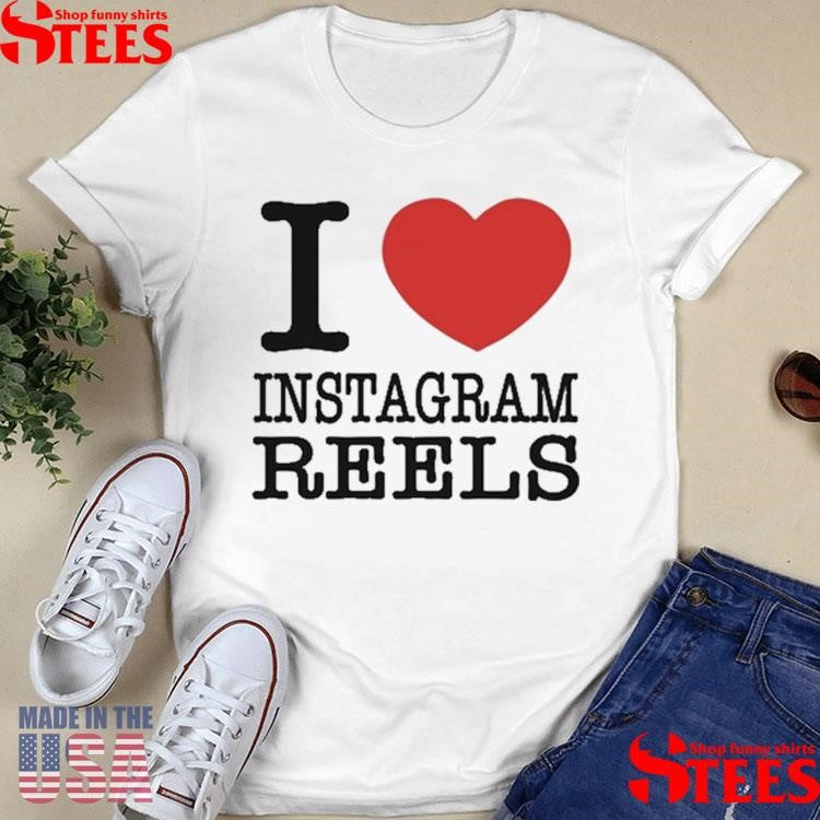 Tenko I Love Instagram Reels Shirts