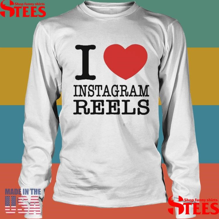 Tenko I Love Instagram Reels Shirts