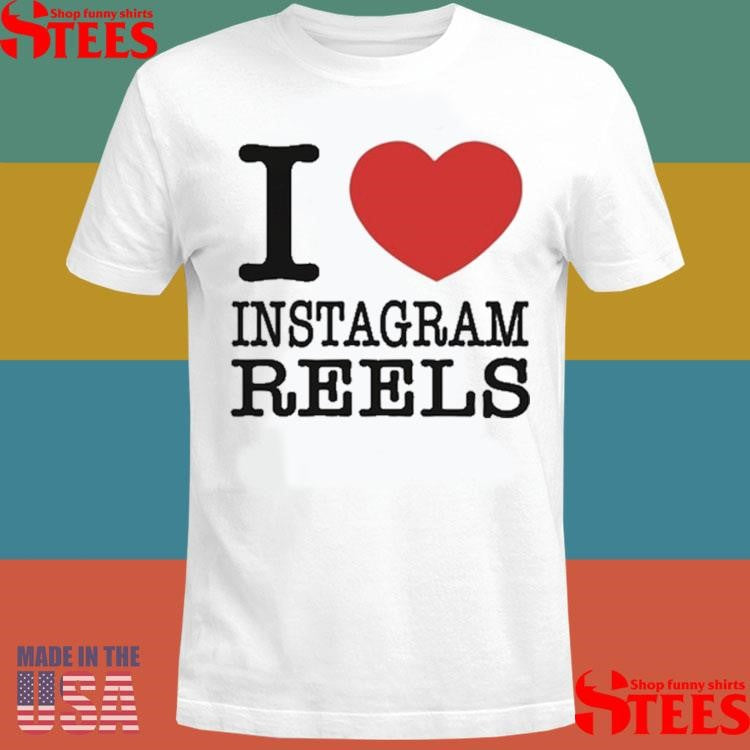 Tenko I Love Instagram Reels Shirts