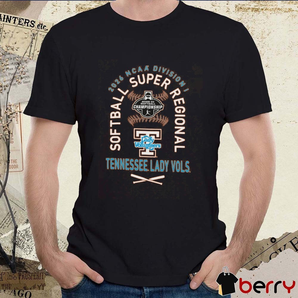 Tennessee Lady Vols 2026 NCAA Division I Softball Super Regionals Champion t-shirt