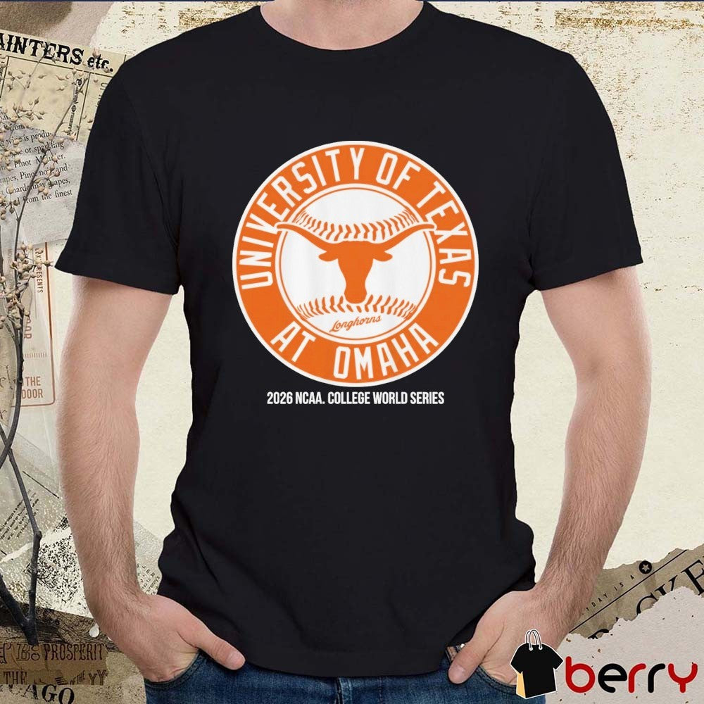 Texas Longhorns Baseball University of Texas at Omaha 2026 NCAA College World Series t-shirt