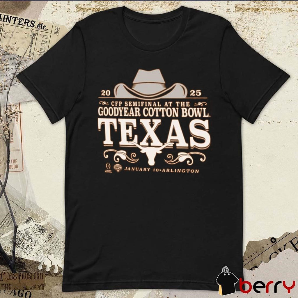 Texas Longhorns Burnt Orange Football CFP Semifinal At The 2025 Goodyear Cotton Bowl Bound Jan 10 Arlington NCAA t-shirt
