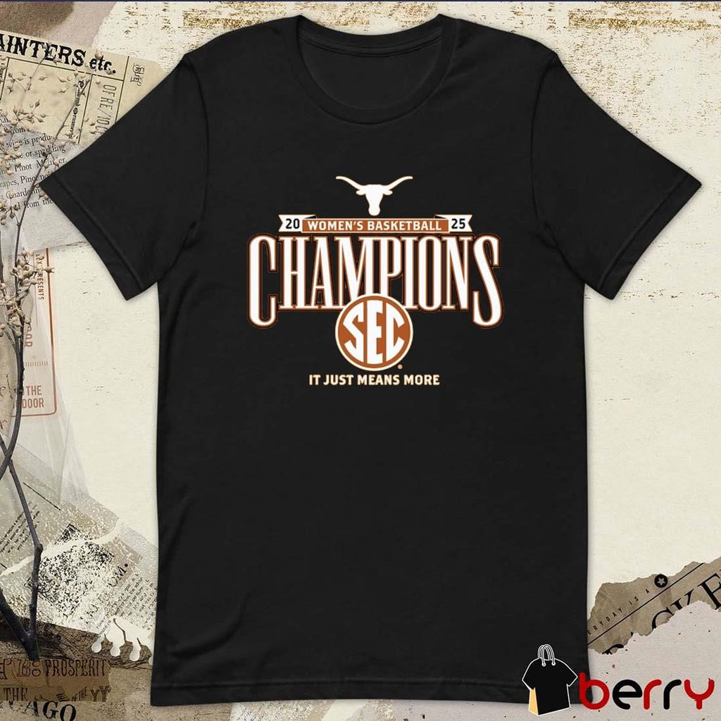 Texas Longhorns NCAA 2025 SEC Women’s Regular Season Champions It Just Means More Locker Room t-shirt