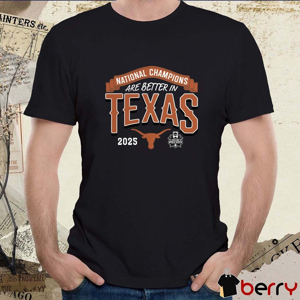 Texas Longhorns National Champions Are Better In 2025 NCAA Softball Women’s College World Series Champions t-shirt
