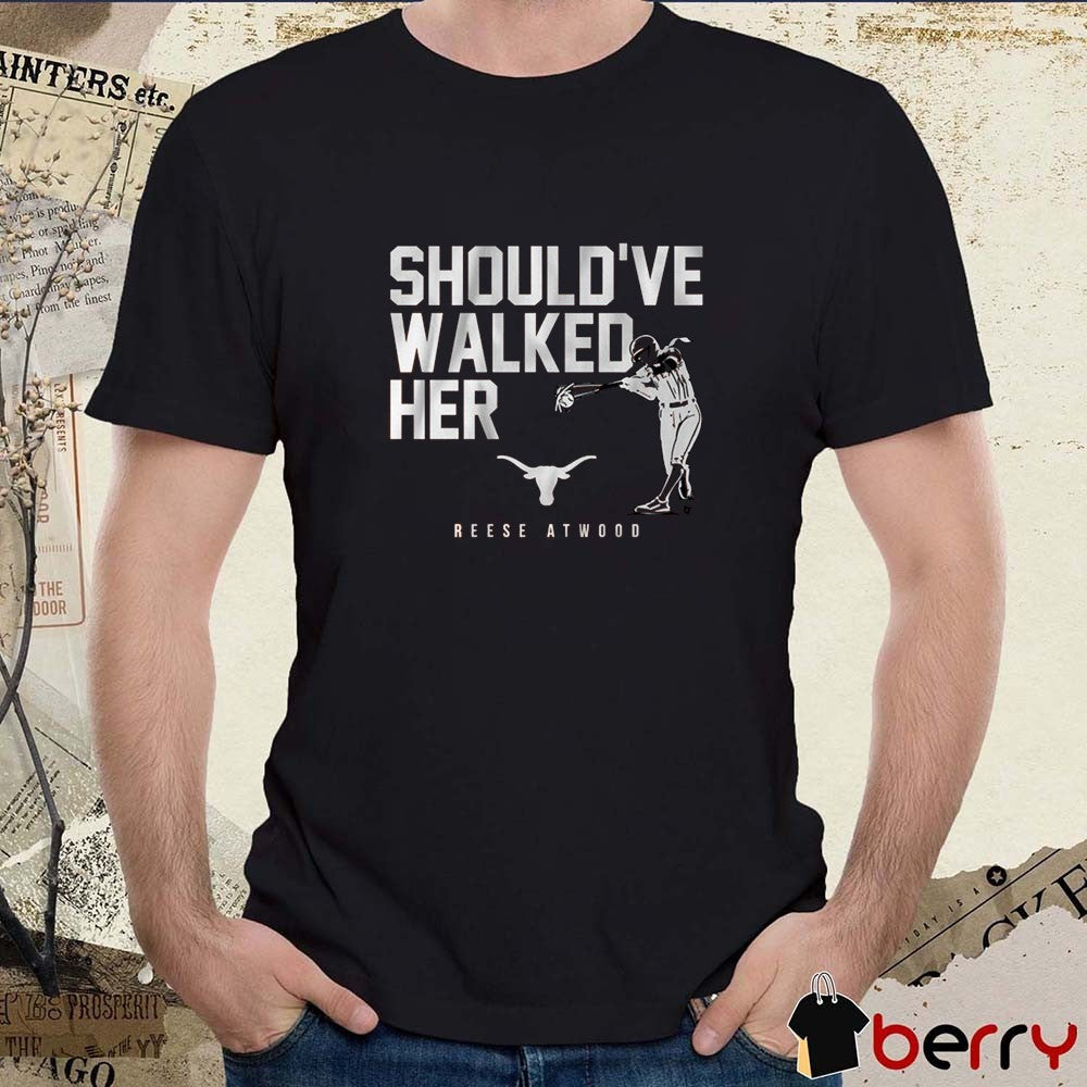 Texas Longhorns Softball Reese Atwood Should’ve Walked Her NCAA t-shirt