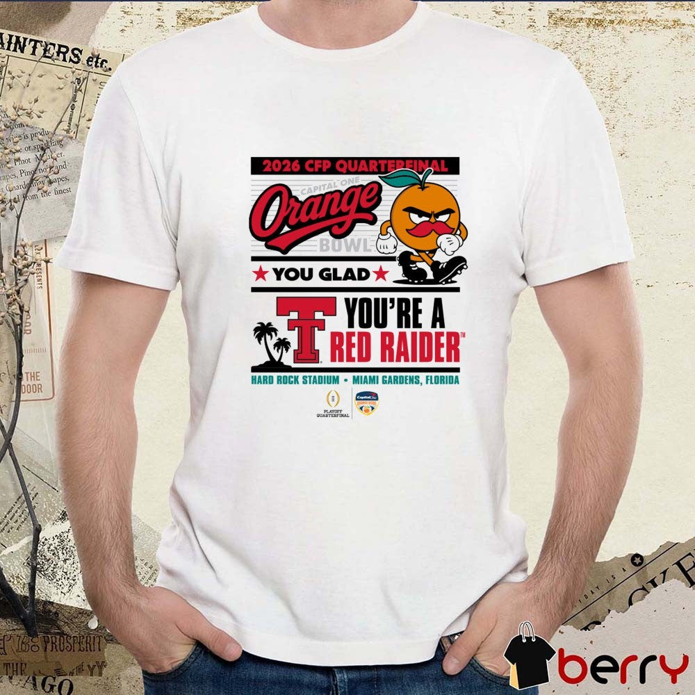 Texas Tech Red Raiders 2025 CFP Capital One Orange Bowl Orange You Glad Miami Gardens Florida t-shirt