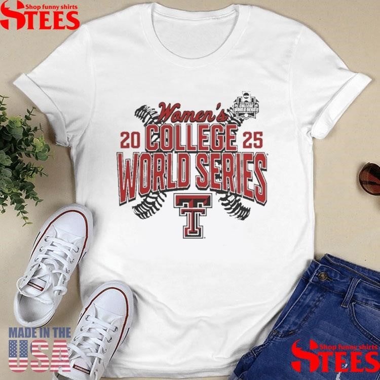 Texas Tech Red Raiders 2025 Ncaa Softball Women’s College World Series Shirts