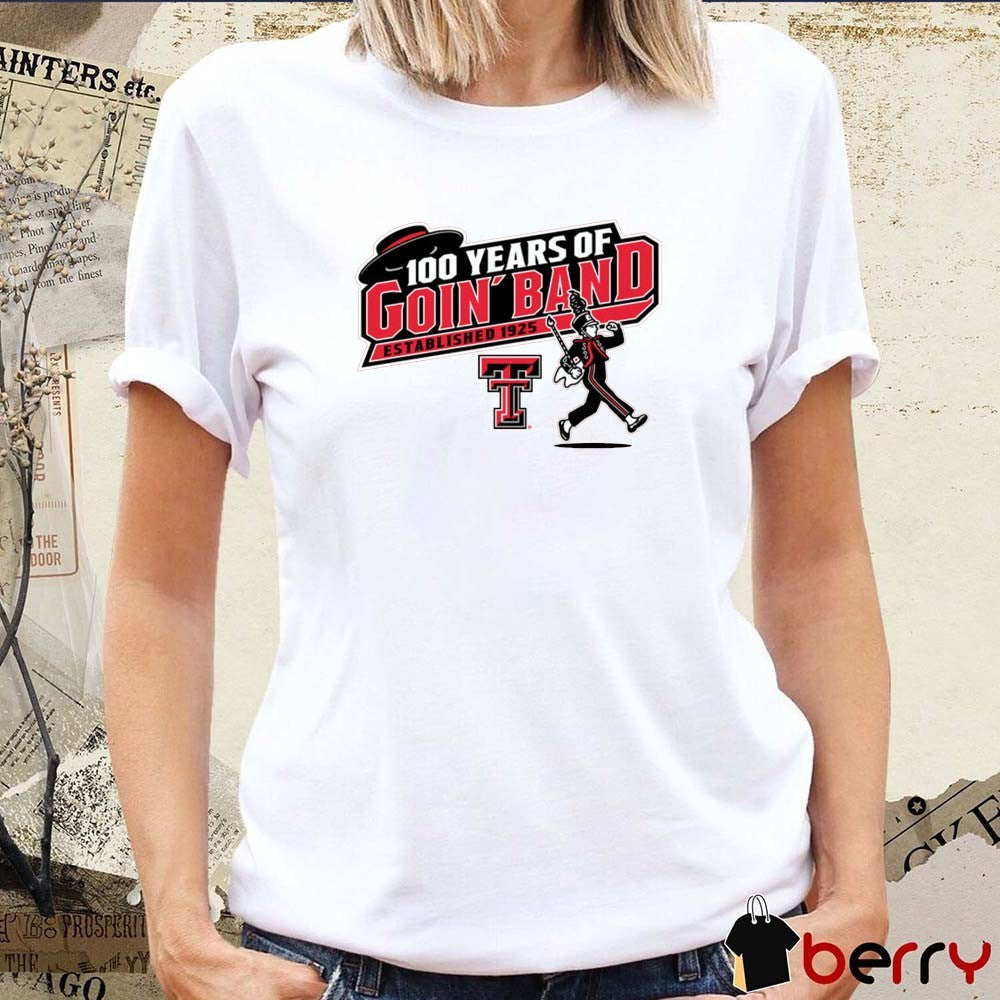 Texas Tech Red Raiders NCAA 100 Years Of Goin’ Band Marching Band Est 1925 t-shirt