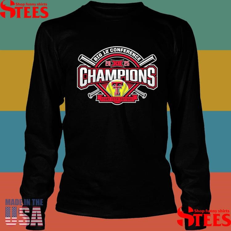 Texas Tech Red Raiders Softball Ncaa Big 12 Conference Champions 2025 Shirts