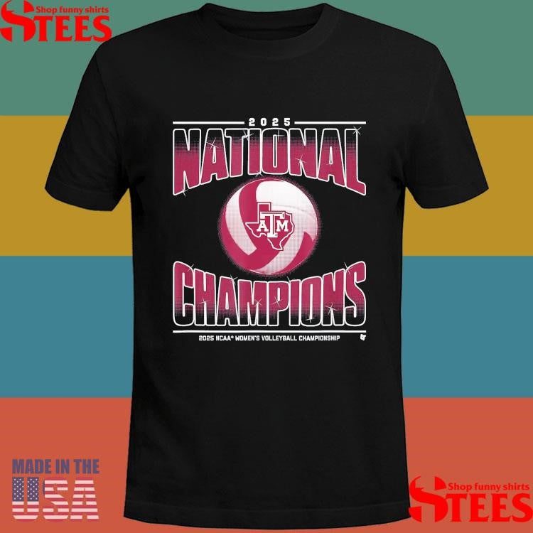 Texas a&m women’s volleyball 2025 NCAA champions T-shirt