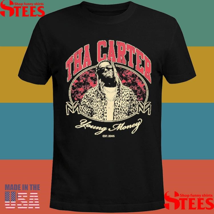 Tha Carter Collection Young Money Est 2005 Shirts