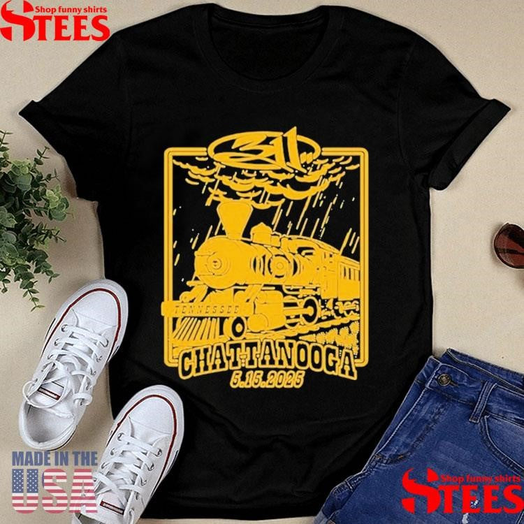 The 311 Chattanooga, Tn May 15 2025 Shirts