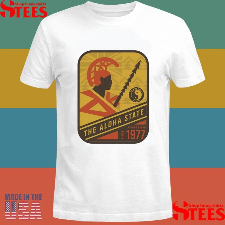 The Aloha State Stamp Warrior Serving Hawaii Since 1977 Shirts