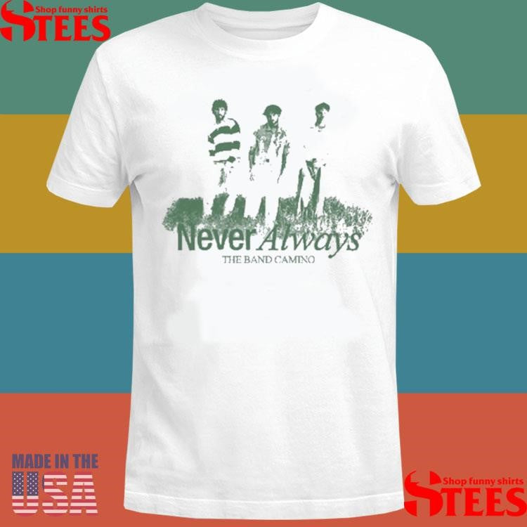 The Band Camino Never Always Photo T-shirt