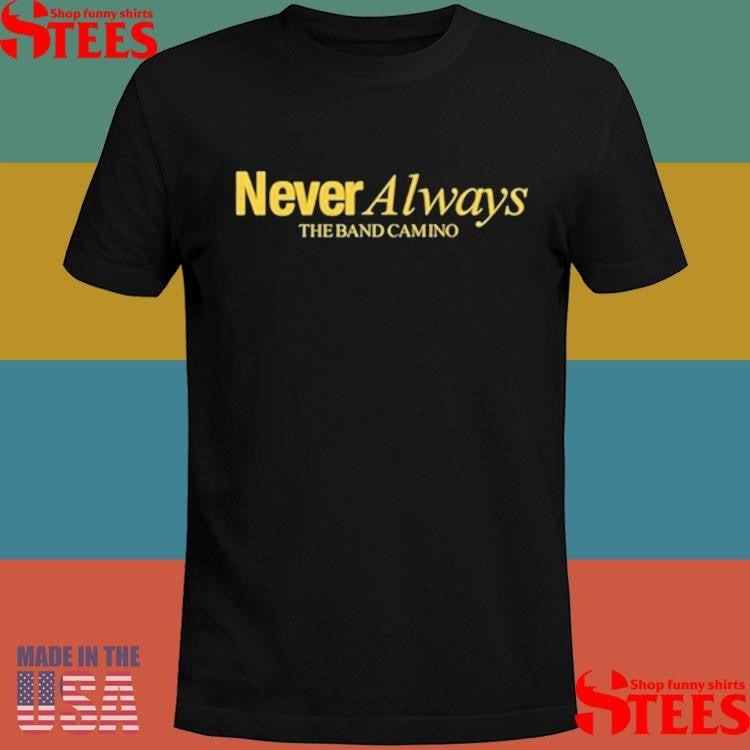 The Band Camino Neveralways T-shirt