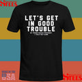 The Bitter Southerner Let’s Get In Good Trouble My Friend Madam President I Yield Floor Shirts